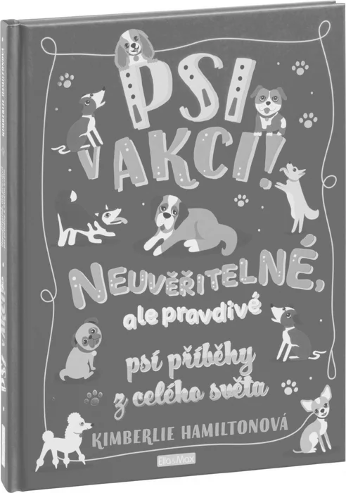Termék főképe PSI V AKCI! – Neuvěřitelné psí příběhy